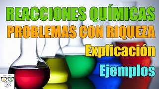 Reacciones Químicas  Concepto de riqueza y ejercicios resueltos [upl. by Erikson508]