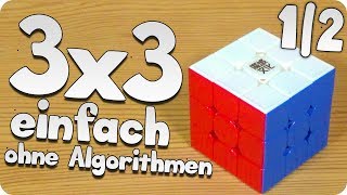 3x3 Cube Tutorial  sehr einfach amp ohne Algorithmen in 8 Schritten lösen 12 [upl. by Forras]