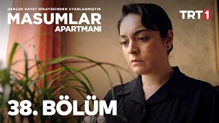 Masumlar Apartmanı 38 Bölüm [upl. by Yna]