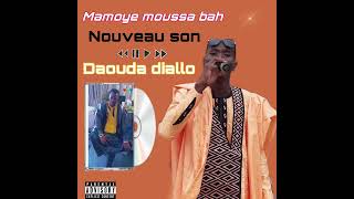 Mamoye moussa bah  daouda diallo  2023 [upl. by Eelime861]