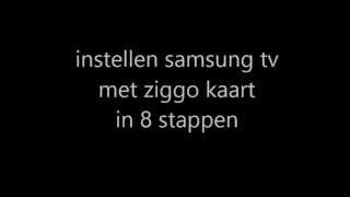 instellen Samsung tv met Ziggo kanalen [upl. by Sidwel]