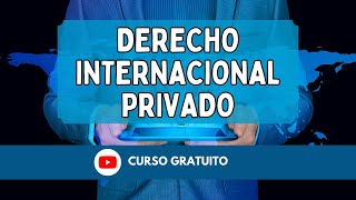 Introducción al Derecho Internacional Privado [upl. by Jehanna]