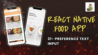 Preference Text Input  Food Application Using React Native Tutorial 31 [upl. by Acinoryt]