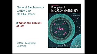 CHEM 349  General Biochemistry  Chapter 2 Water the Solvent of Life [upl. by Anestassia]