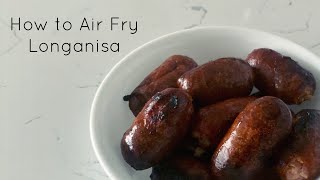 How to Air Fry Longanisa  Filipino in Canada [upl. by Suoiradal221]