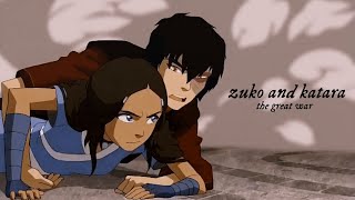 Zuko and Katara  the great war [upl. by Hyacinth]