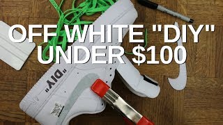 DIY How To Make Off White Sneakers for Under 100 [upl. by Ylicec]