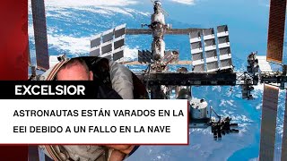 Astronautas que iban a la EEI por 8 días se quedarán hasta 2025 por falla en cohete [upl. by Nyllewell]