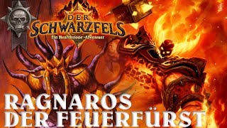 DER SCHWARZFELS 06 Majordomus Exekutus amp Ragnaros der Feuerfürst heroisch  Deutsch [upl. by Danielle908]