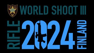 Rifle World Shoot III  Oulu  Finland 2024 [upl. by Hakceber622]