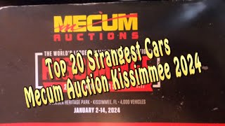 EP 754 TOP 20 Strangest Cars at Mecum Auction Kissimmee January 2024 [upl. by Bunde]