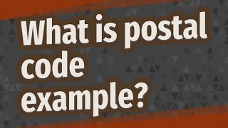 What is postal code example [upl. by Ogilvie740]