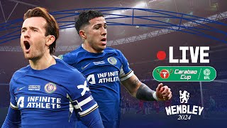 🔵 Chelsea vs Liverpool  LIVE COVERAGE from Wembley  FullTime  Carabao Cup Final 2024 [upl. by Spindell]