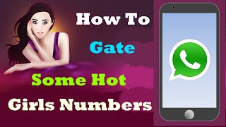 How to Get Some Whatsapp Hot Girls Phone Numbers  using this Mobile App [upl. by Ahsineg577]