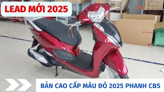 Lead 2025 bản cao cấp màu đỏ review chi tiết Lead mới nhất màu đỏ phanh CBS Lead 2025 lead2025 [upl. by Nordna]