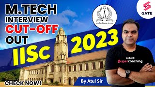 IISc Bangalore GATE Cut Off 2023 Out  IISc Interview Cut Off 2023  IISc Bangalore MTech Cut Off [upl. by Ami868]