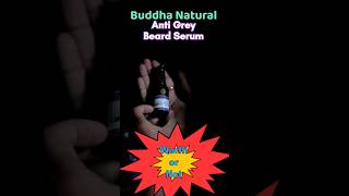 Buddha Natural Anti Grey Hair amp Beard Oil Serum  Honest Detailed Rewiew amp Unboxing buddhanatural [upl. by Adelaja]