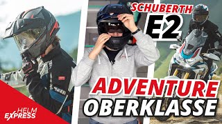 ADVENTUREHELM OBERKLASSE  Schuberth E2 verbindet Komfort amp modernste Technik Enduroklapphelm [upl. by Wolfram675]