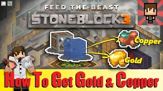 FTB STONEBLOCK 3  How to get Gold amp Copper w Encased Fan  EP05 [upl. by Fifine292]