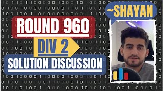 Codeforces Round 960 Div 2  Official Solution Discussion with Shayan [upl. by Nisbet980]