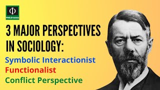 Three Major Perspectives in Sociology Symbolic Interactionist Functionalist and Conflict Perspective [upl. by Cheshire491]