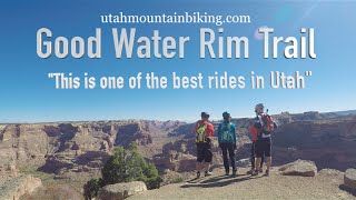 The Good Water Rim Trail  Utah Mountain Biking quotThe Little Grand Canyonquot [upl. by Yssim]