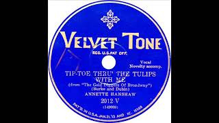 Annette Hanshaw  TipToe Thru The Tulips With Me [upl. by Novick]