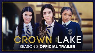 CROWN LAKE  Season 3  Official Trailer [upl. by Amsaj]