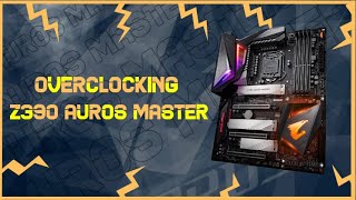 Gigabyte Z390 Aorus Master Overclocking guide [upl. by Blynn925]