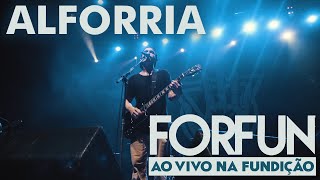 Forfun  Alforria Ao Vivo na Fundição [upl. by Ytinirt]