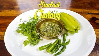 Starfruit Chutney  Kamranga chutney  Northeast Indian Recipes [upl. by Yllen449]