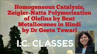 Homogeneous Catalysis ZeiglerNatta Polymerization of Olefins by Bent Metallocenes in Hindi [upl. by Nasaj197]