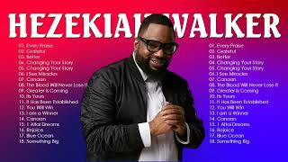 HEZEKIAH WALKER  Top Gospel Music Praise And Worship [upl. by Ardnaxila]