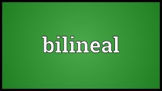 Bilineal Meaning [upl. by Akeylah]