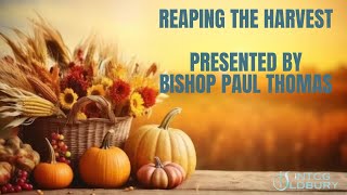 NTCG Oldbury  Reaping The Harvest  Bishop Paul Thomas [upl. by Seen]