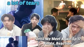 HAPPY ENDING UNTIL WE MEET AGAIN  ด้ายแดง Ep17 REACTIONCOMMENTARY [upl. by Siffre284]