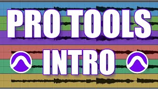 Pro Tools Intro  The Complete Beginner’s Guide [upl. by Sellig]