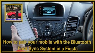 How to pair your mobile with the Bluetooth Ford Sync System in a Fiesta [upl. by Ttessil]