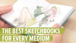 The Best Sketchbooks for Every Medium [upl. by Danais]