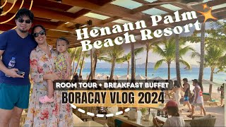 HENANN PALM BEACH RESORT BORACAY  Beachfront Hotel in Station 2  Room Tour  Breakfast Buffet [upl. by Atniuq872]