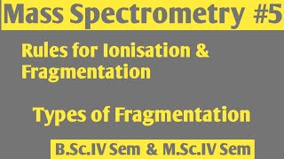 Mass Spectrometry Rules for Ionisation amp Fragmentation types of Fragmentation NOBLECHEMISTRY [upl. by Coates]