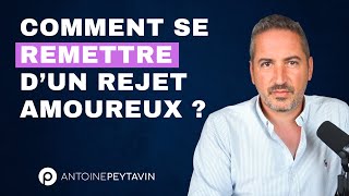 Comment se remettre d’un rejet amoureux  Essentiel [upl. by Nohtiek]