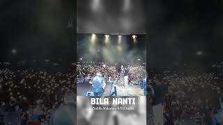 BILA NANTI live  Nabila Maharani ft Tri Suaka Ini dimana ya nabilamaharani trisuaka [upl. by Llenrep]