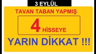 3 EYLÜL  TAVAN TABAN KAÇ LOT VAR  YARIN BU 4 HİSSEYE DİKKAT  BİST BORSA HİSSE PARA ŞİRKET KÂR [upl. by Angelita980]