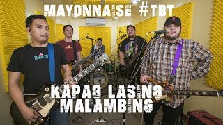 Kapag Lasing Malambing Live  Mayonnaise TBT [upl. by Aneahs]