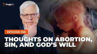 Ep 358 — Thoughts on Abortion Sin and Gods Will  Fireside Chat [upl. by Itoyj]