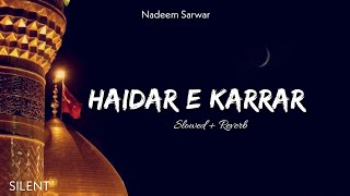 Haidar E Karrar Slowed  Reverb SILENT [upl. by Ivad]