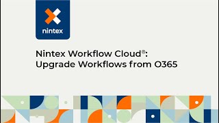 Nintex Workflow Cloud® Upgrading Workflows from O365 [upl. by Fita]