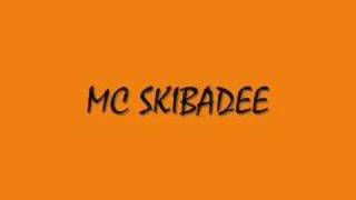 MC SKIBADEE [upl. by Adnovaj]