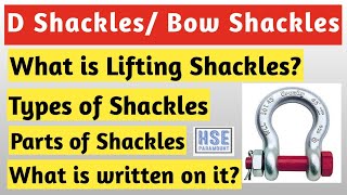 Lifting Shackles  Types of Shackels  D ShackleBow Shackle  Parts of Shackles  HSE PARAMOUNT [upl. by Starr]